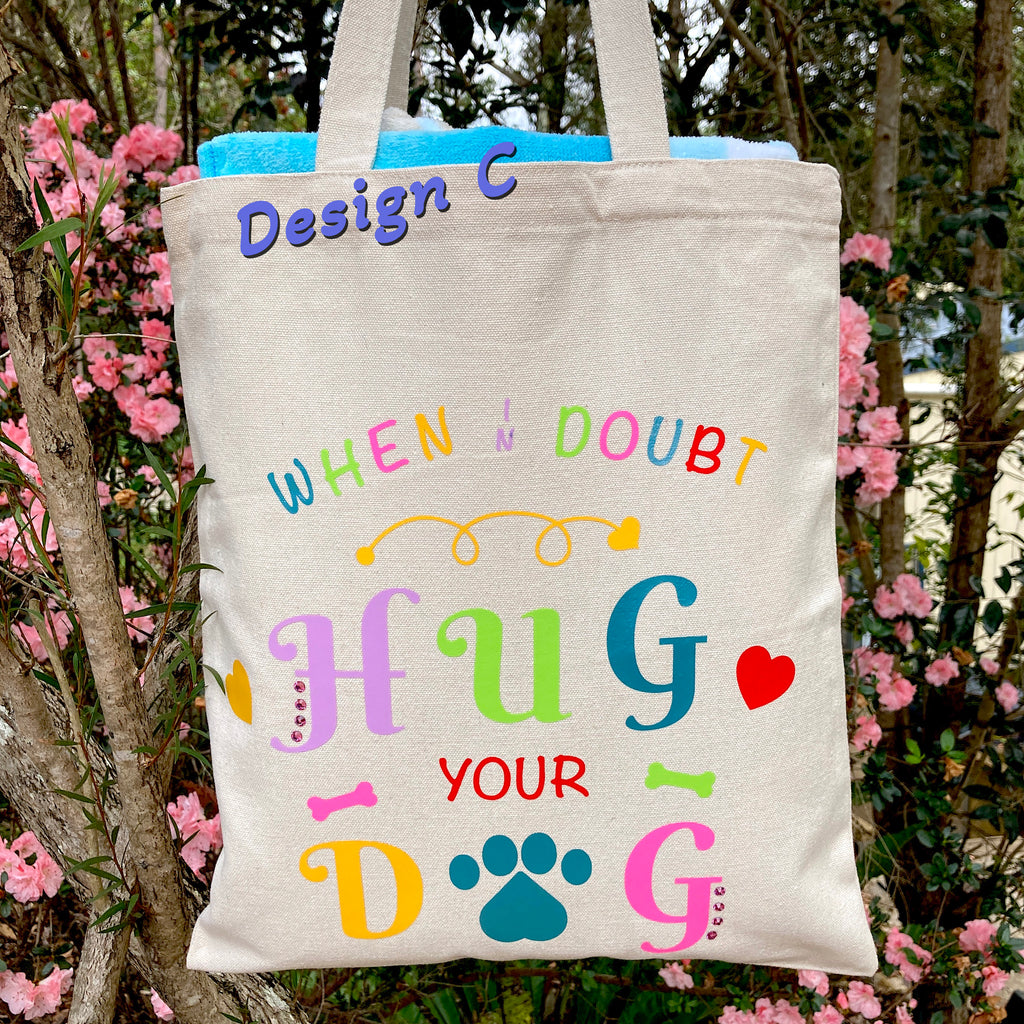 "When IN doubt HUG your DOG" natural canvas Tote Bag